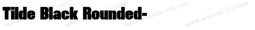 Tilde Black Rounded字体转换